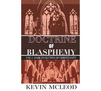 Doctrine of Blasphemy Vol 1: Dark Evolution of Christianity (Doctrine Of Blasphemy Vol 1 & 2)