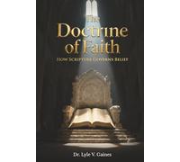 Doctrine of Faith: How Scripture Governs Belief