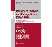 Document Analysis and Recognition - ICDAR 2026: 20th International Conference, Vienna, Austria, August 31 - September 2, 2026, Proceedings, Part I (Lecture Notes in Computer Science, 16972)