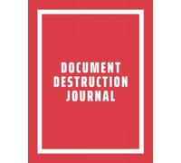 Document Destruction Journal: Disposal log book for documents