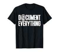Document Everything Forensic Science T-Shirt