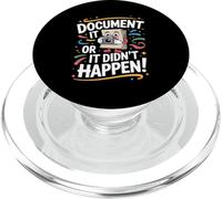 Document It or It Didn't Happen Funny Saying PopSockets PopGrip for MagSafe