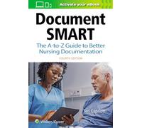 Document Smart: The A-to-Z Guide to Better Nursing Documentation