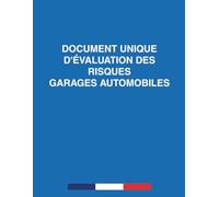 Document Unique d'Évaluation des Risques Garages Automobiles : Registre de Sécurité Obligatoire pour la Conformité au Code du Travail - Cahier de ... (DUERP) | Spécial Mécanique - Grand Format