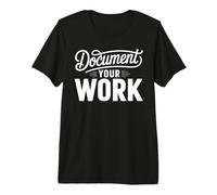 Document Your Work HR Compliance Workplace Practice - Premium T-Shirt