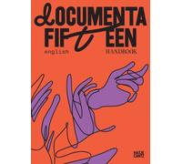 Documenta Fifteen Handbook by A. K. Kaiza (author), Ruangrupa (Organization),...