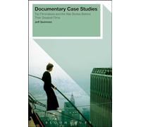 Documentary Case Studies: Behind the Scenes of the Greatest (True) Stories Ever Told