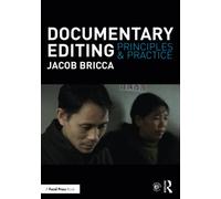 Documentary Editing: Principles & Practice