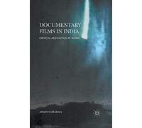 Documentary Films in India: Critical Aesthetics at Work