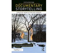 Documentary Storytelling: Creative Nonfiction on Screen