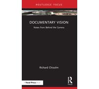 Documentary Vision : Notes from Behind the Camera