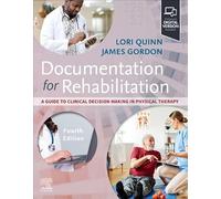 Documentation for Rehabilitation: A Guide to Clinical Decision Making in Physical Therapy