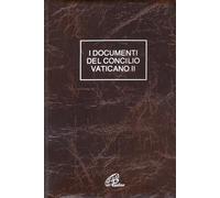 Documenti del Concilio Vaticano II. Costituzioni. Decreti. Dichiarazioni