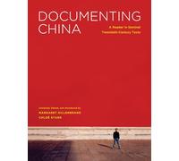 Documenting China: A Reader in Seminal Twentieth-Century Texts