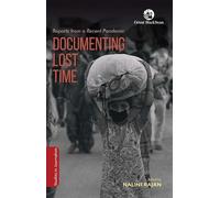 Documenting Lost Time: Reports from a Recent Pandemic