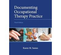 Documenting Occupational Therapy Practice