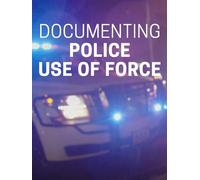 Documenting Police Use of Force