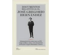 Documentos relativos al Dr José Gregorio Hernández Tomo 2