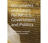 Documents and Cases for AP U.S. Government and Politics: Resource Book for Students and Teachers