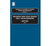 Documents from Glenn Johnson and F. Taylor Ostrander: 27, Part C (Research in the History of Economic Thought and Methodology, 27, Part C)