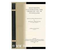 Documents illustrating the Crisis of 1297-8 in England (Camden Fourth Series)