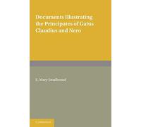 Documents Illustrating the Principates of Gaius Claudius and Nero
