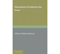 Documents of Catherine the Great: The Correspondence with Voltaire and the Instruction of 1767 in the English text of 1768