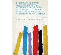 Documents of Jewish Sectaries. Edited from Hebrew Mss. in the Cairo Genizah Collection Now in the Possession of the University Library, Cambridge (Volume 2)