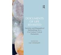 Documents of Life Revisited: Narrative & Biographical Methodology for 21st-Century Critical Humanism