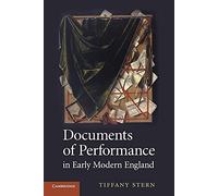 Documents of Performance in Early Modern England