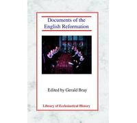 Documents of the English Reformation: Third Edition (Library of Ecclesiastical History)