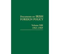 Documents on Irish Foreign Policy, v. 13: 1965-1969