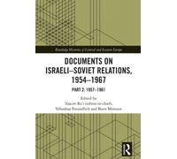 Documents on Israeli-Soviet Relations, 1954-1967 : Part 2: 1957-1961