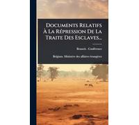 Documents Relatifs À La Répression De La Traite Des Esclaves...