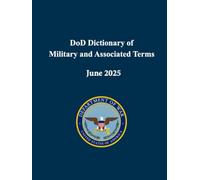 DOD Dictionary of Military and Associated Terms: June 2025