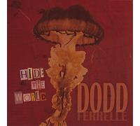Dodd Ferrelle - Hide the World