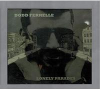 DODD FERRELLE - Lonely Parades