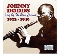 Dodds, Johnny - King Of The Blues Clarinet 1923-1940