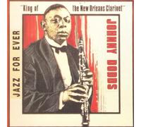 Dodds, Johnny - King of the New Orleans Clarinet (1926-1938)