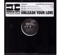 Dodge City Productions - Unleash Your Love