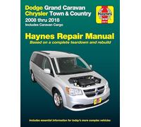 Dodge Grand Caravan/Chrysler Town & Country (08-18): 2008 Thru 2018 Includes Caravan Cargo (Haynes Repair Manual)