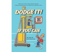 Dodge It If You Can: Almost true stories of two industry veterans hitting (mostly) business curveballs over a lifetime in Asia