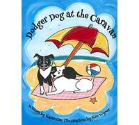 Dodger Dog at the Caravan: Volume 5 (Adventures of Dodger Dog)