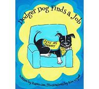 Dodger Dog Finds a Job: Volume 6 (Adventures of Dodger Dog)