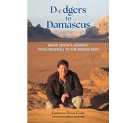 Dodgers to Damascus : Davis Lesch's Journey from Baseball to the Middle East