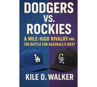 Dodgers vs. Rockies: A Mile-High Rivalry and the Battle for Baseball’s West