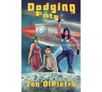 Dodging Fate: A Charlie Kenny Redshirt Adventure: Volume 1