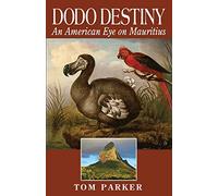 Dodo Destiny: An American Eye On Mauritius