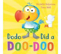 Dodo Did a Doo-Doo: A hilarious toilet-training book!