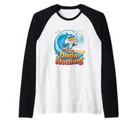 Dodo Nothing Funny Surfing Dodo Relax Beach Holiday Raglan Baseball Tee